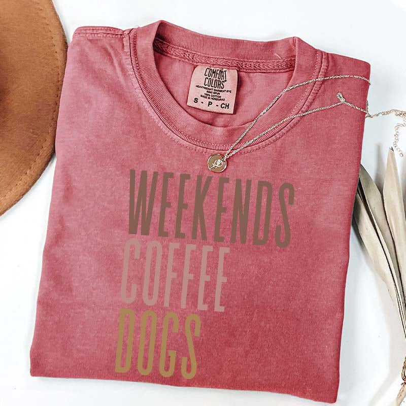 Comfort Colors Weekends Coffee Dogs T-Shirt