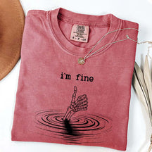 I'm Fine Skeleton Hand Funny T-Shirt