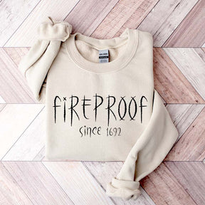 Fireproof Since 1692 Halloween Sweatshirt