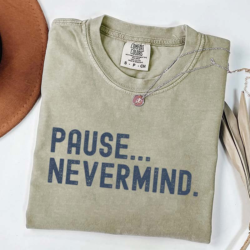 Pause Nevermind Tournament T-Shirt