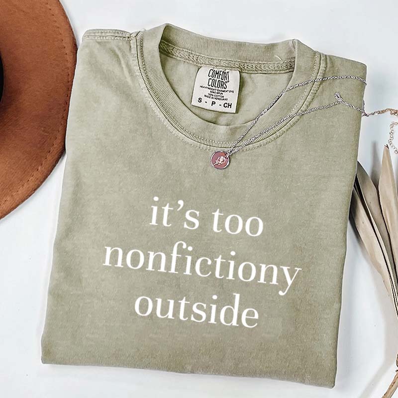 Too Nonfictiony Outside Booktrovert T-Shirt