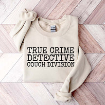 True CrIme Detective Couch Division Sweatshirt