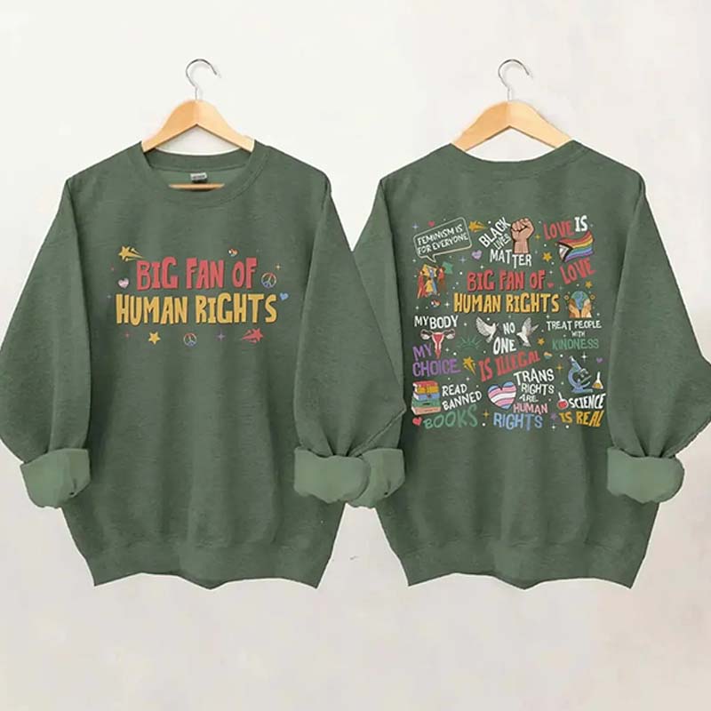 Big Fan Of Human Rights Sweatshirt