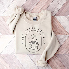 But First Coffee Sweatshirt