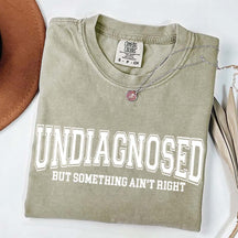 Undiagnosed But Something Ain¡¯t Right Simple T-Shirt