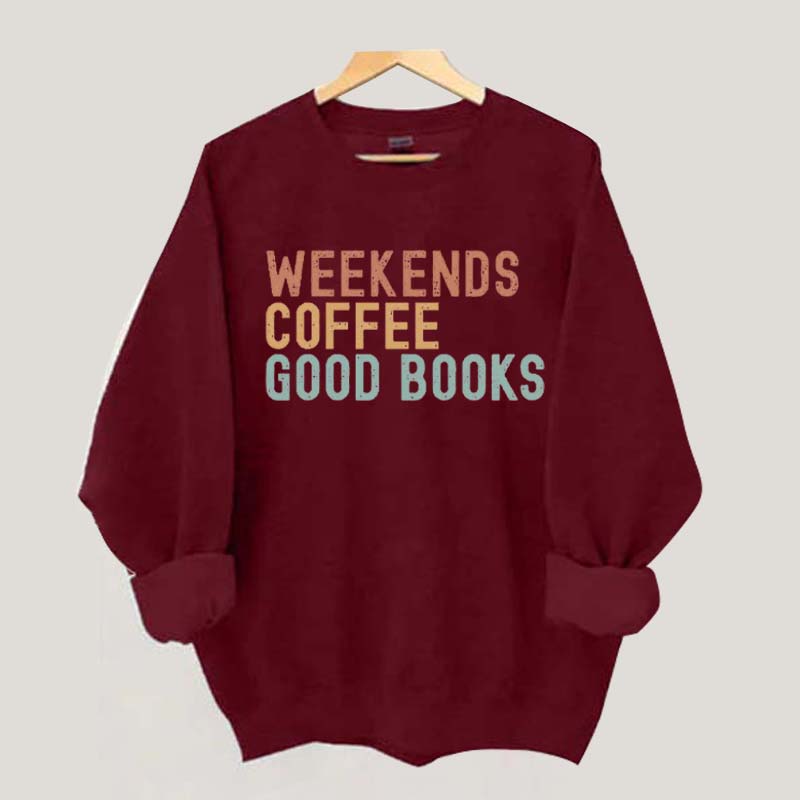 Weekends & Coffee Good Books Sweatshirt