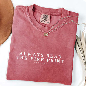 Always Read The Fine Print Pregnancy T-Shirt