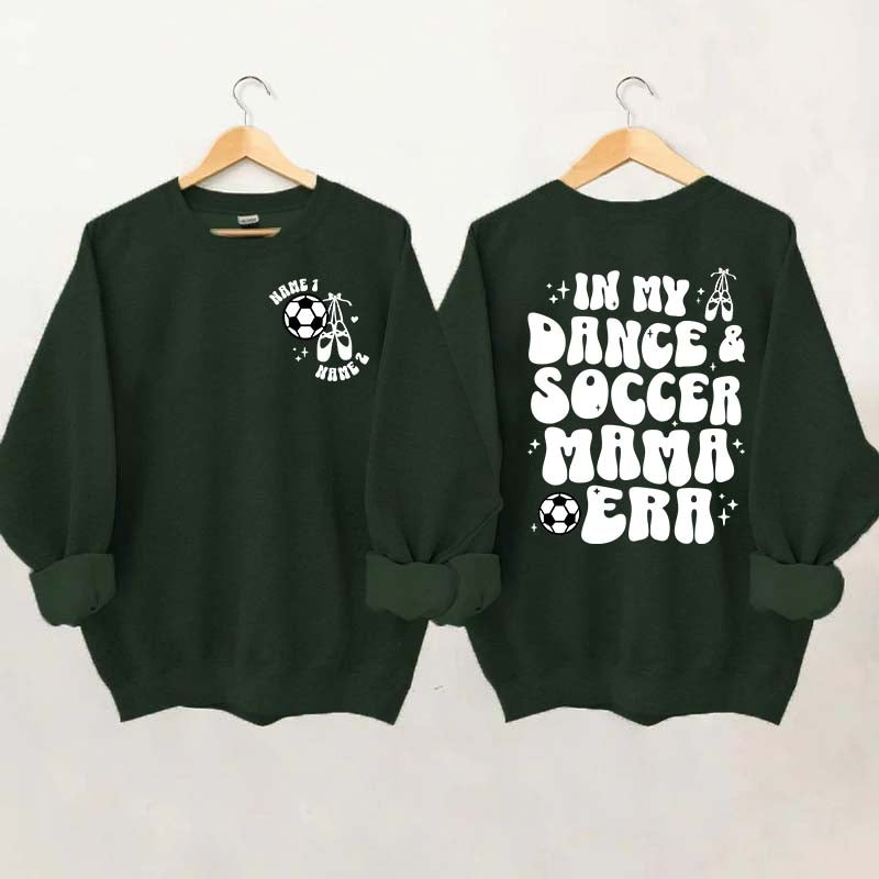In My Dance Mom Era and Soccer Mom Era Sweatshirt