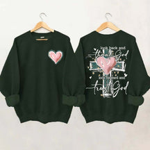 Look Back And Thank God Look Forward And Trust God Sweatshirt