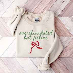 Overstimulated But Festive Christmas Sweatshirt