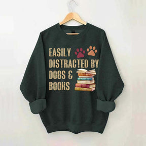 Easily Distracted By Dogs And Books Sweatshirt