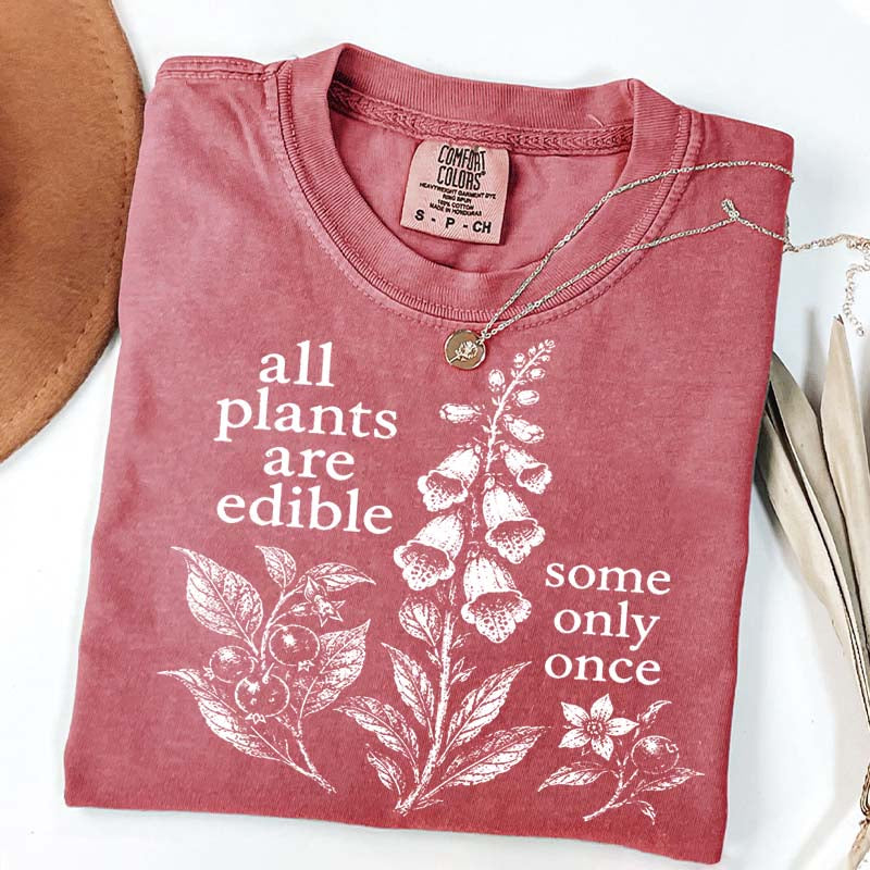 All Plants Are Edible Some Only Once Dark Humor Sweatshirt