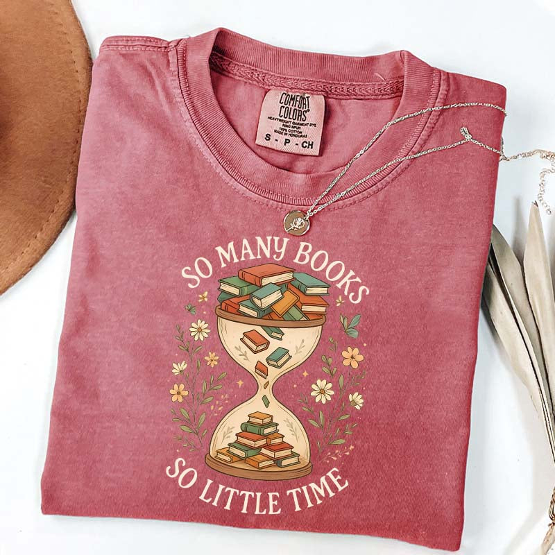 So Many Books So Little Time T-Shirt
