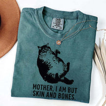 Mother I Am But Skin And Bones Cat T-Shirt