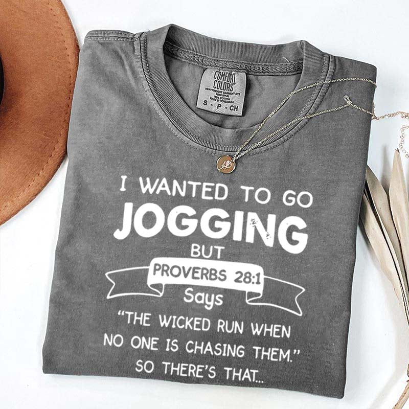 I Just Wanted To Go Jogging T-Shirt