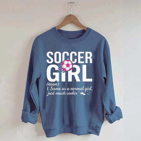Soccer Girl Definition Quote Sweatshirt