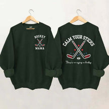 Calm Your Sticks Hockey Mama Sweatshirt