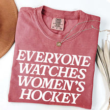Everyone Watches Women's Hockey T-Shirt