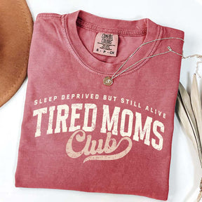 Tired Moms Club Sleep Deprived But Still Alive T-Shirt