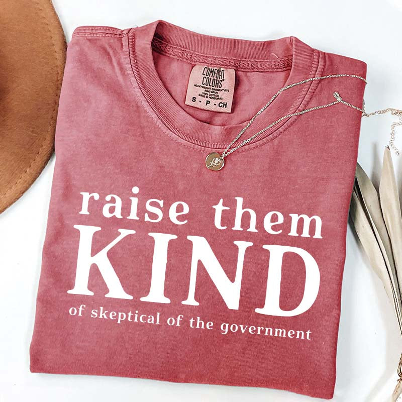 Raise Them Kind Homestead Mom Funny T-Shirt