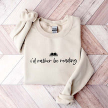 I'd Rather Be Reading Nerd Sweatshirt