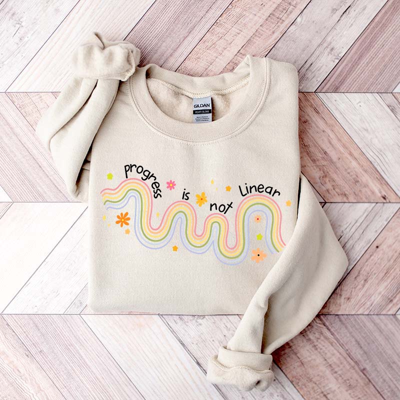Progress Is Not Linear Mental Health Sweatshirt