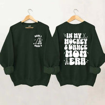 Custom In My Hockey and Dance Mom Era Sweatshirt