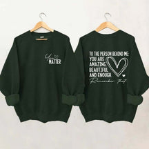 Dear Person Behind Me Mental Health Kindness Sweatshirt