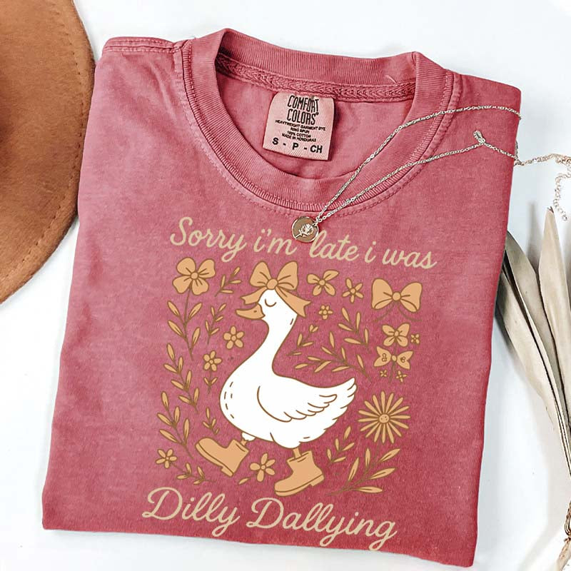 Sorry I'm Late I Was Dilly Dallying Goose Fall T-Shirt