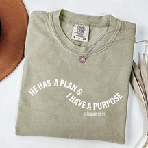 He Has a Plan I Have A Purpose T-Shirt
