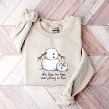 It's Fine I'm Fine Everything Is Fine Snowman Funny Sweatshirt