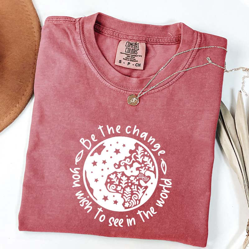 Be the Change You Wish To See Plant T-Shirt