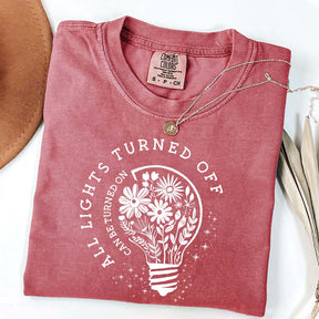 Comfort Colors All Lights Turned Off Can Be Turned On T-Shirt