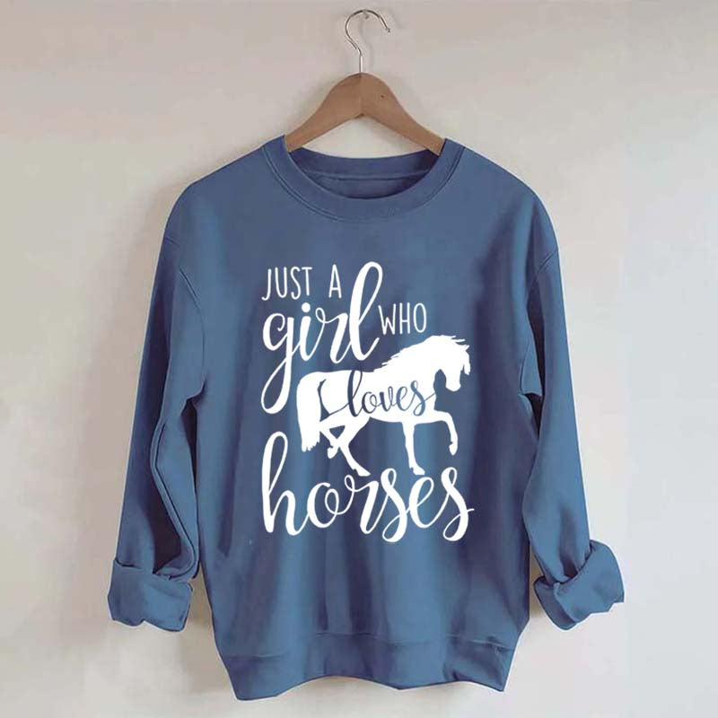 Just a Girl Who Loves Horses Farm Lover Sweatshirt
