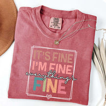 Everything is Fine Sarcastic T-Shirt