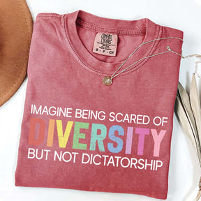 Imagine Being Scared Of Diversity T-Shirt