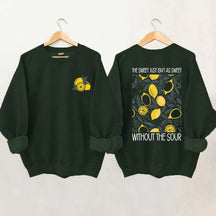 The Sweet Just As Sweet Without The Sour Sweatshirt