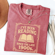 I've Been Reading Since The Late 1900s T-Shirt