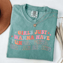Girls Just Wanna Have Fundamental Human Rights T-Shirt