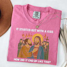 Jesus It Was Only a Kiss T-Shirt