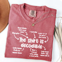 The Shirt Is Decodable Funny Reading Teacher T-Shirt