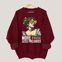 More Pride Less Prejudice Sweatshirt
