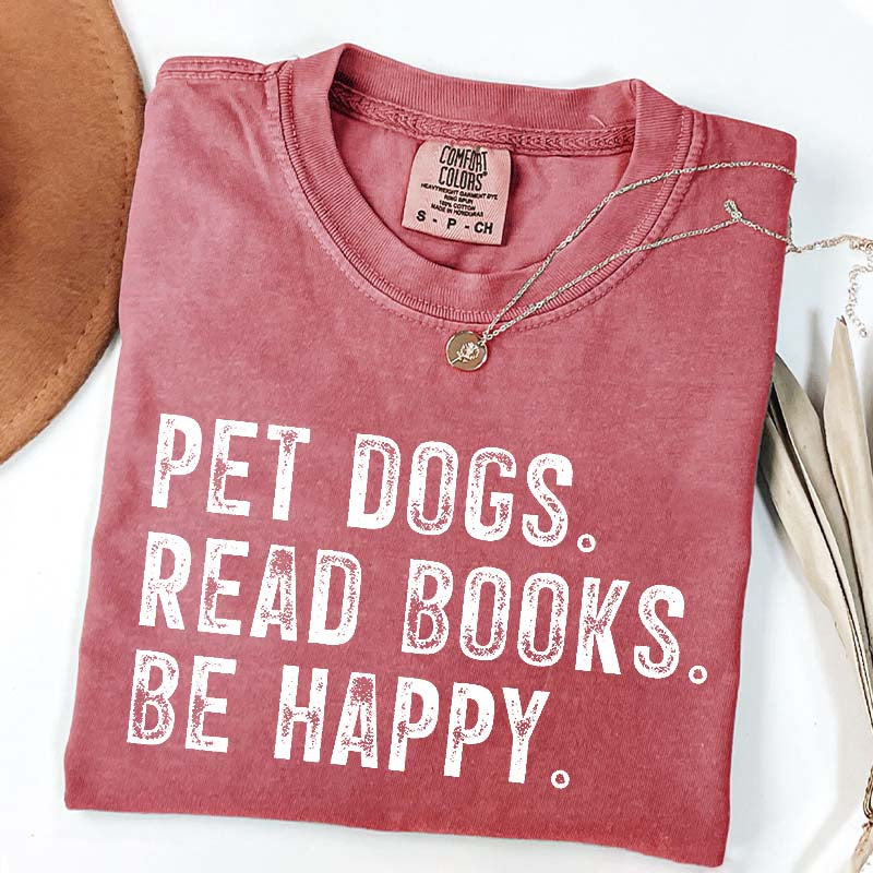 Pet Dogs Read Books Be Happy T-Shirt