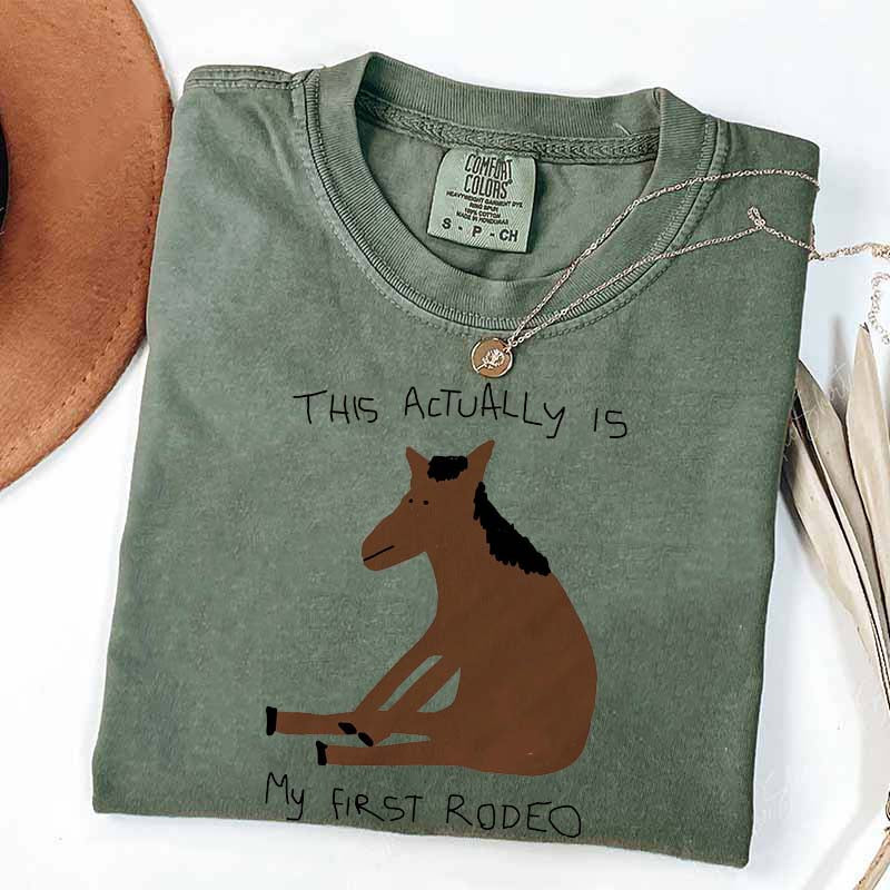 This Actually Is My First Rodeo Horase T-Shirt