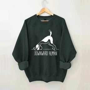 Downward Human Dog Yoga Sweatshirt