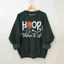 Hoop There It Is Basketball Sweatshirt