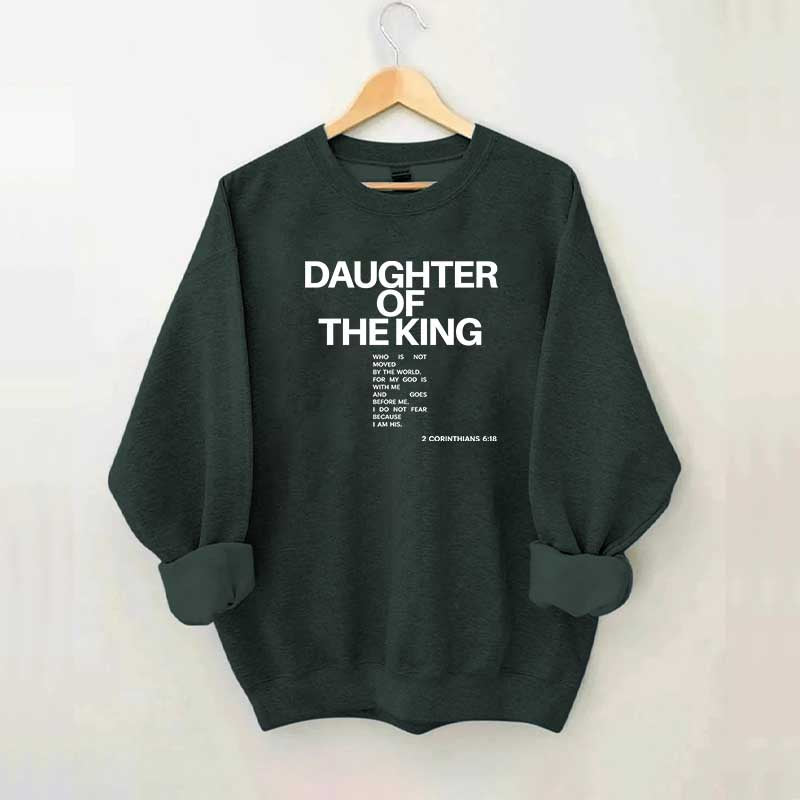 Daughter of the King Faith Bible Verse Sweatshirt
