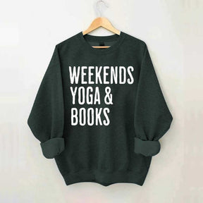Weekends Yoga and Books Sweatshirt