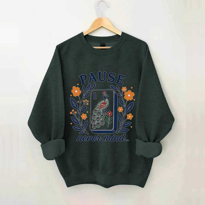 Pause Nevermind Peacock Mahjong Sweatshirt