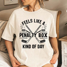 Feels Like A Penalty Box Kind Of Day T-Shirt